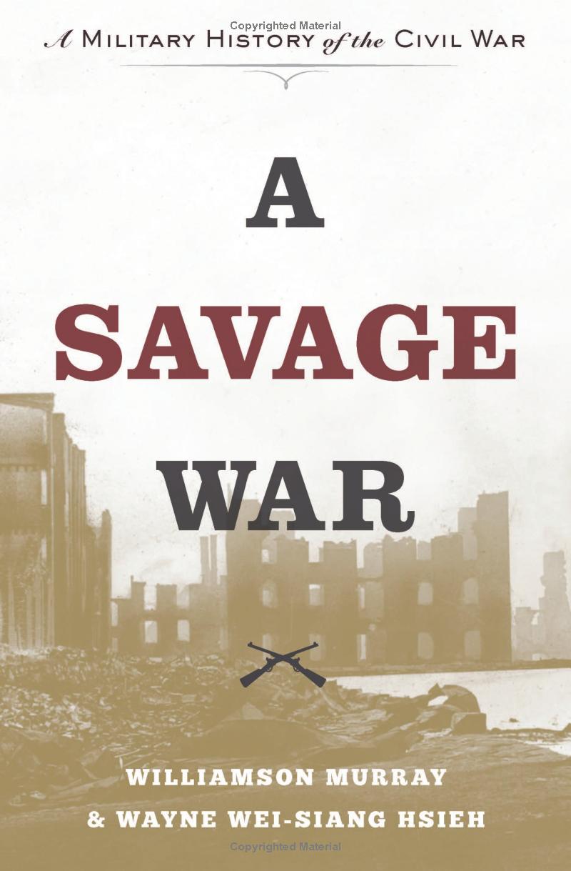 A Savage War: A Military History of the Civil War