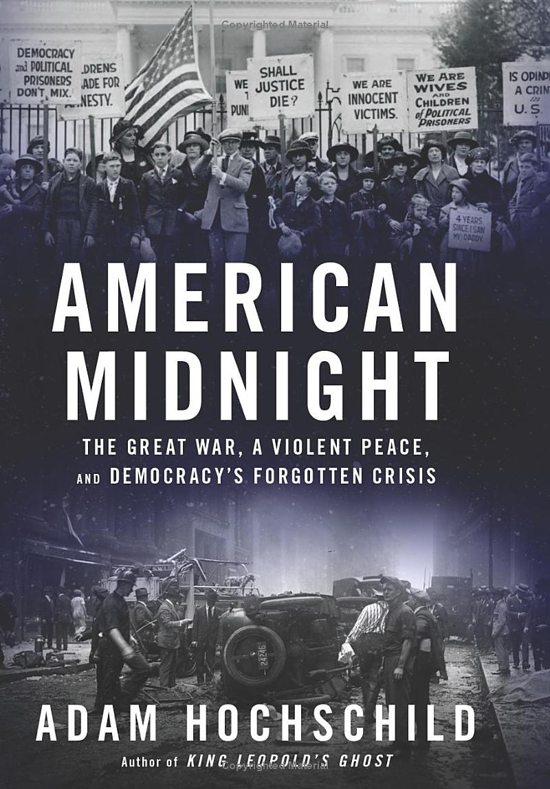 American Midnight: The Great War, a Violent Peace and Democracy’s Forgotten Crisis