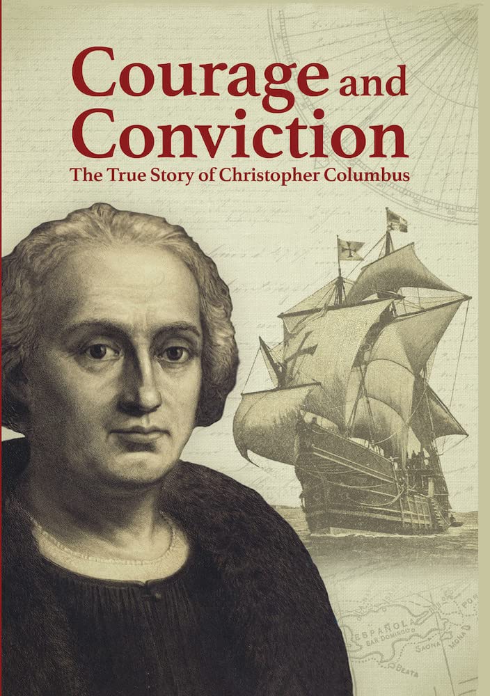 Courage and Conviction: The True Story of Christopher Columbus