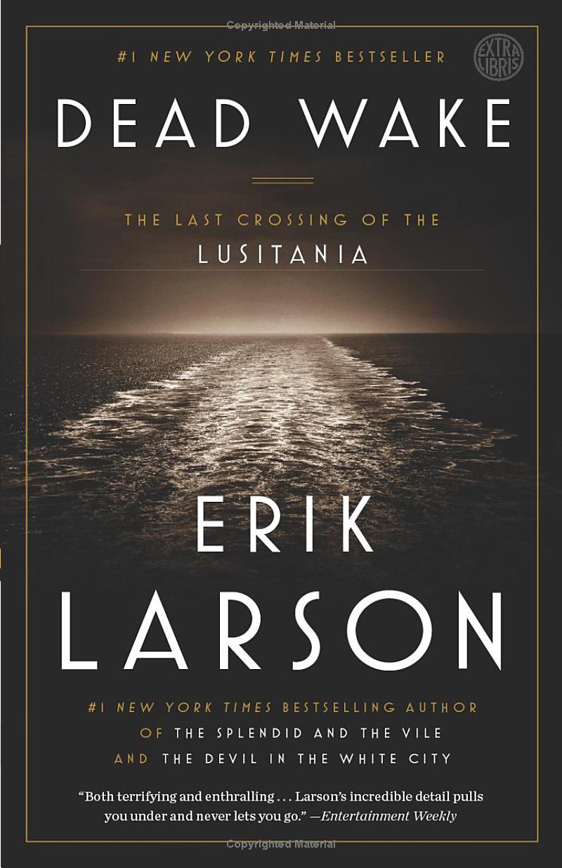 Dead Wake: The Crossing of the Lusitania