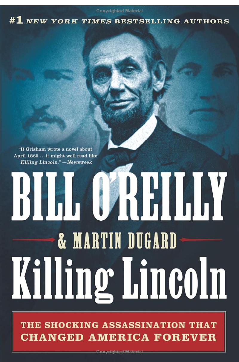 Killing Lincoln: The Shocking Assassination that changed America Forever