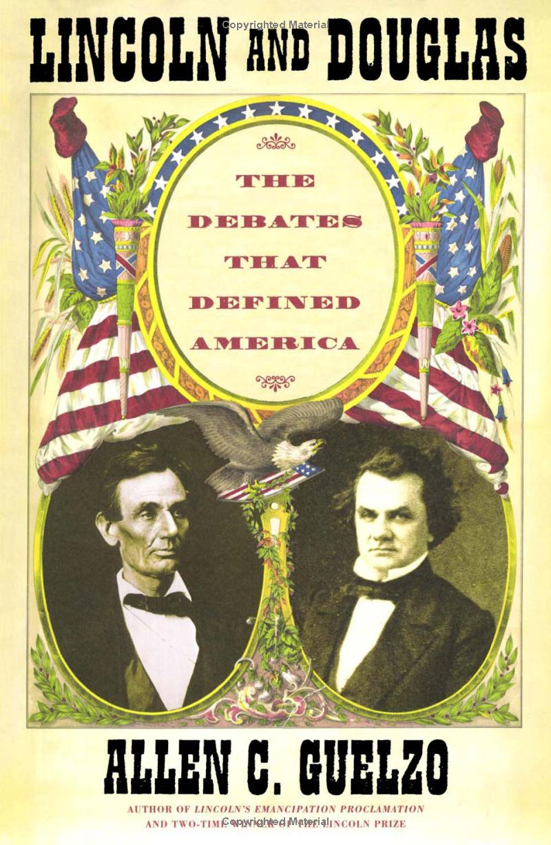 Lincoln and Douglas: The Debates that Defined America