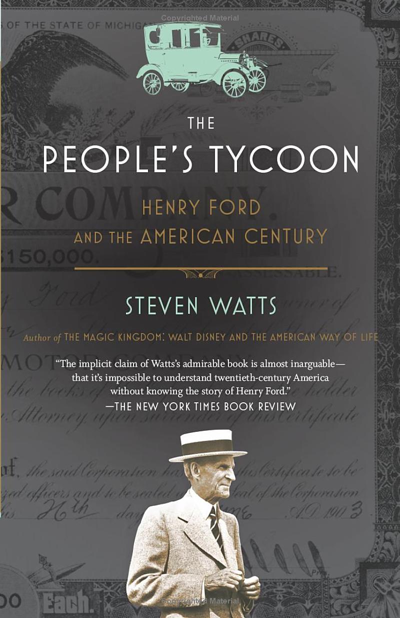 he People’s Tycoon: Henry Ford and the American Century